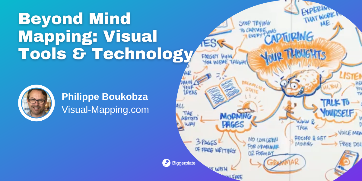 Beyond Mind Mapping: Visual Tools & Technology